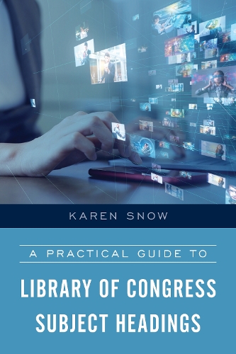 A Practical Guide to Library of Congress Subject Headings.