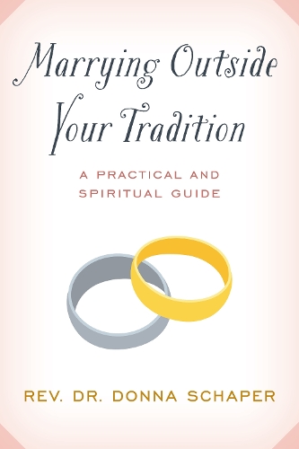 Marrying Outside Your Tradition: A Practical and Spiritual Guide.