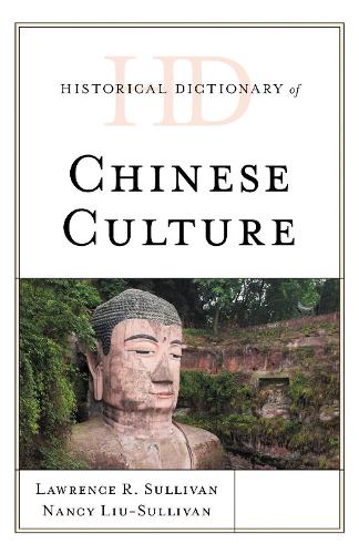 Historical Dictionary of Chinese Culture.