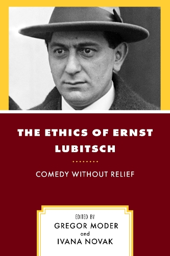 The Ethics of Ernst Lubitsch: Comedy Without Relief.