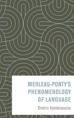 Merleau-Ponty's Phenomenology of Language.