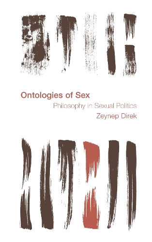 Ontologies of Sex: Philosophy in Sexual Politics.