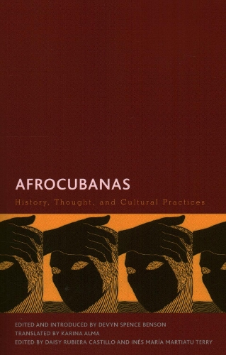 Afrocubanas: History, Thought, and Cultural Practices.