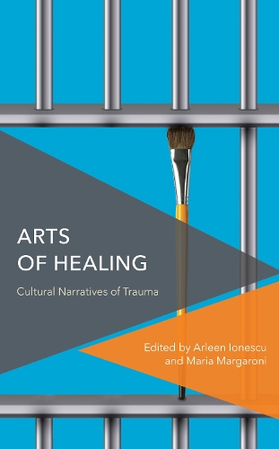 Arts of Healing: Cultural Narratives of Trauma.