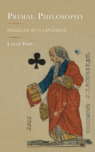 Primal Philosophy: Rousseau with Laplanche.