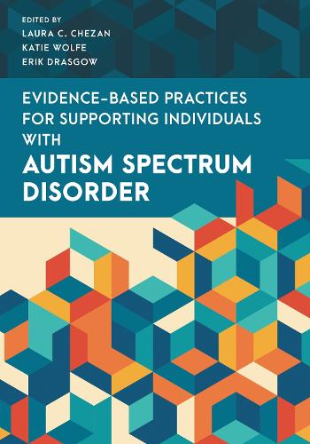 Evidence-Based Practices for Supporting Individuals with Autism Spectrum Disorder.