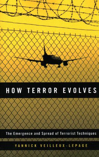 How Terror Evolves: The Emergence and Spread of Terrorist Techniques.