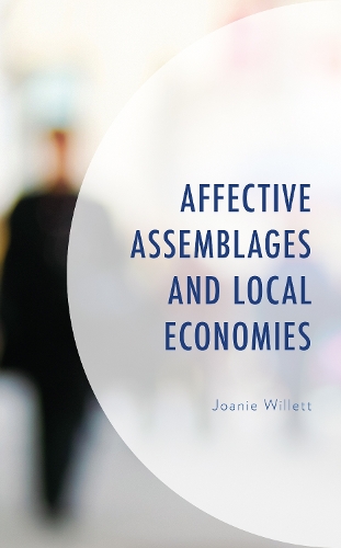 Affective Assemblages and Local Economies.