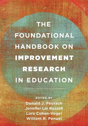 The Foundational Handbook on Improvement Research in Education.