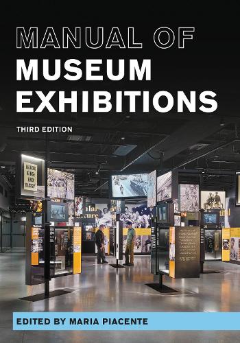 Manual of Museum Exhibitions. Third Edition