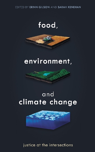 Food, Environment, and Climate Change: Justice at the Intersections.