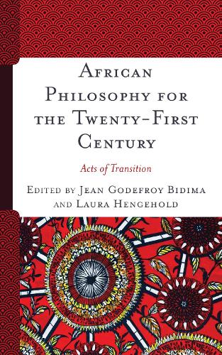 African Philosophy for the Twenty-First Century: Acts of Transition.