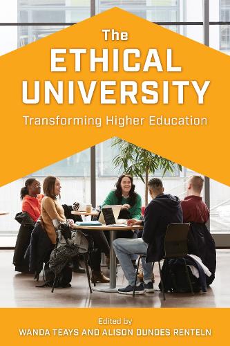 The Ethical University: Transforming Higher Education.