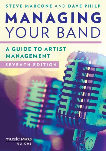 Managing Your Band: A Guide to Artist Management. 7th edition