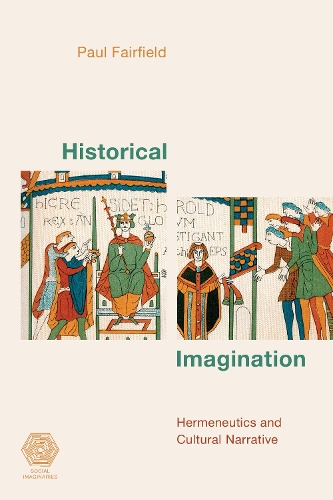 Historical Imagination: Hermeneutics and Cultural Narrative.