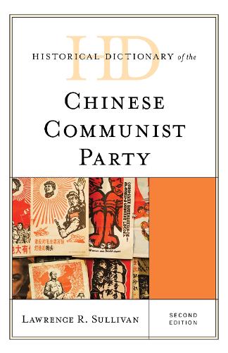 Historical Dictionary of the Chinese Communist Party.