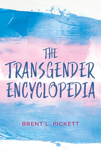 The Transgender Encyclopedia.