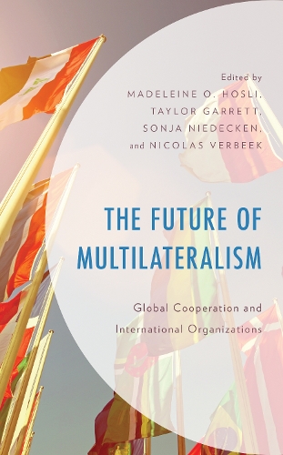 The Future of Multilateralism: Global Cooperation and International Organizations