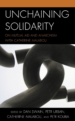 Unchaining Solidarity: On Mutual Aid and Anarchism with Catherine Malabou.