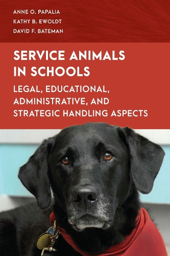 Service Animals in Schools: Legal, Educational, Administrative, and Strategic Handling Aspects.