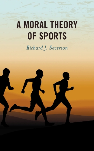 A Moral Theory of Sports.