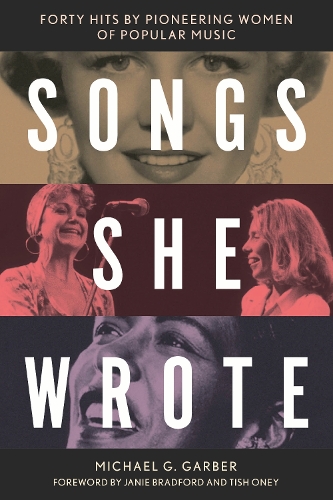 Songs She Wrote: Forty Hits by Pioneering Women of Popular Music.