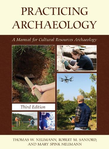 Practicing Archaeology: A Manual for Cultural Resources Archaeology. 3rd edition