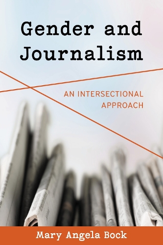 Gender and Journalism: An Intersectional Approach.