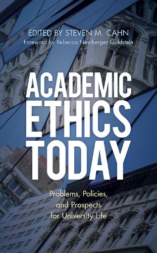 Academic Ethics Today: Problems, Policies, and Prospects for University Life.