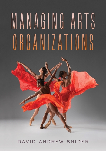 Managing Arts Organizations.