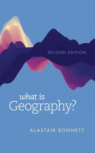 What Is Geography?. Second Edition