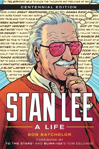 Stan Lee: A Life, Centennial Edition.