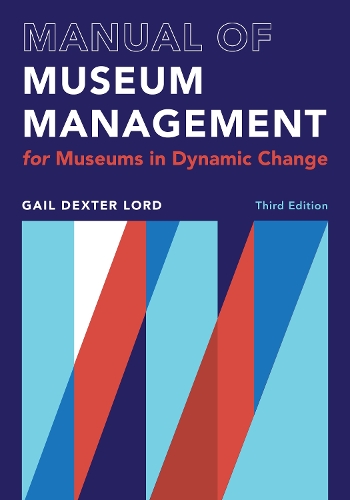 Manual of Museum Management: For Museums in Dynamic Change Third Edition