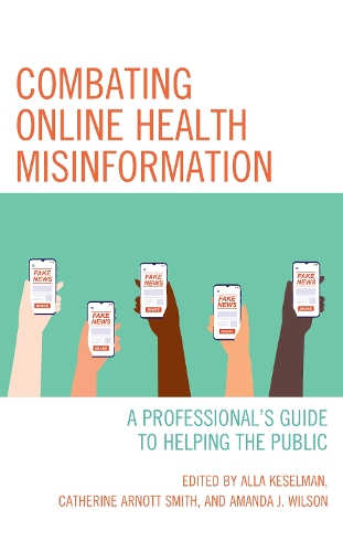 Combating Online Health Misinformation: A Professional's Guide to Helping the Public.