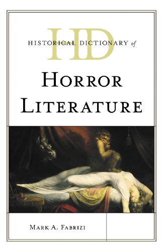 Historical Dictionary of Horror Literature.