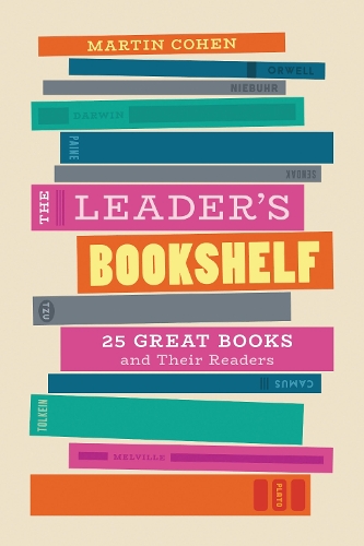 The Leader's Bookshelf: 25 Great Books and Their Readers.