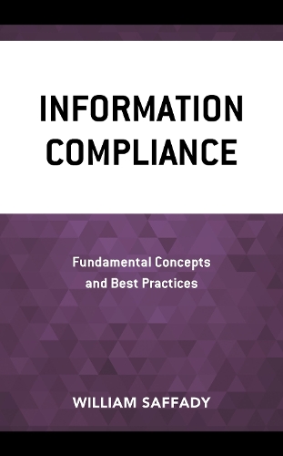 Information Compliance: Fundamental Concepts and Best Practices.