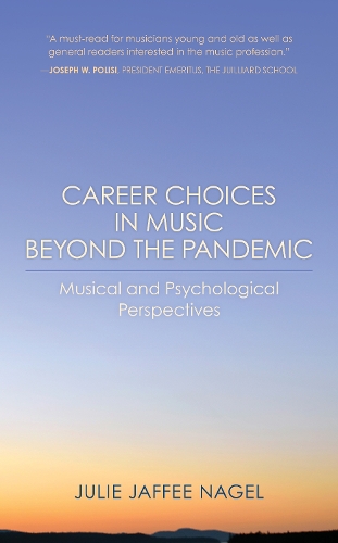 Career Choices in Music beyond the Pandemic: Musical and Psychological Perspectives.