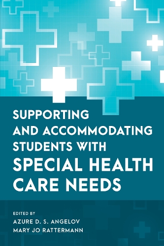 Supporting and Accommodating Students with Special Health Care Needs.