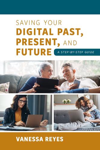 Saving Your Digital Past, Present, and Future: A Step-by-Step Guide.