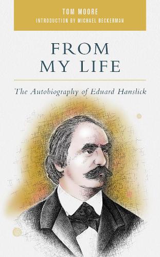 From My Life: The Autobiography of Eduard Hanslick.