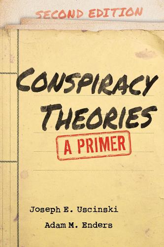 Conspiracy Theories: A Primer. 2nd edition