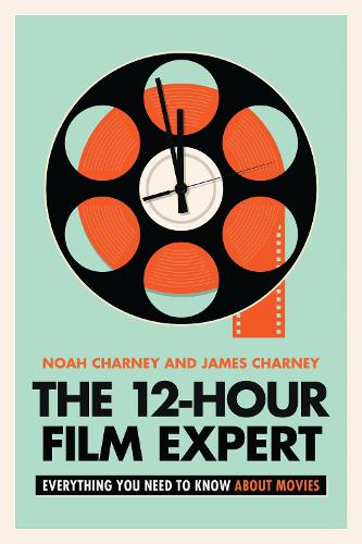 The 12-Hour Film Expert: Everything You Need to Know about Movies.