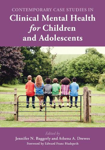 Contemporary Case Studies in Clinical Mental Health for Children and Adolescents.