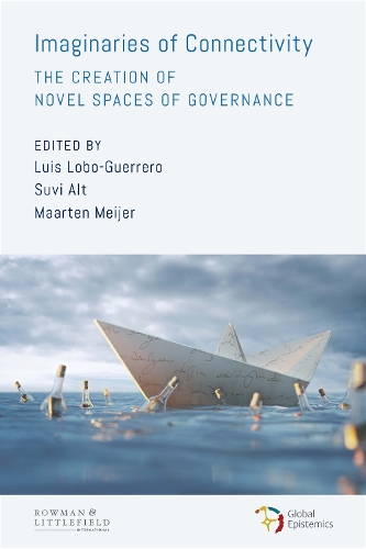 Imaginaries of Connectivity: The Creation of Novel Spaces of Governance.