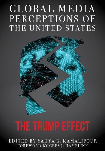 Global Media Perceptions of the United States: The Trump Effect.