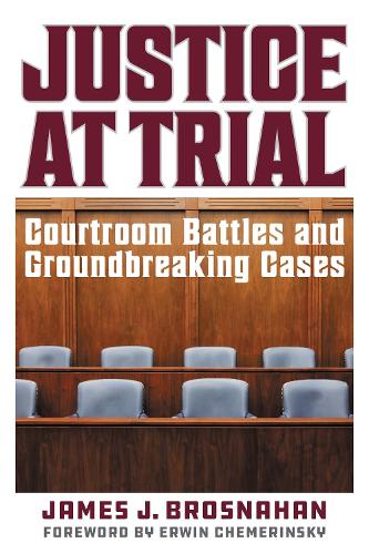 Justice at Trial: Courtroom Battles and Groundbreaking Cases.