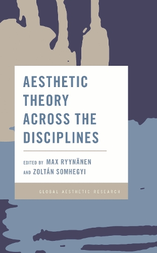 Aesthetic Theory Across the Disciplines.