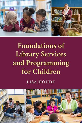 Foundations of Library Services and Programming for Children.