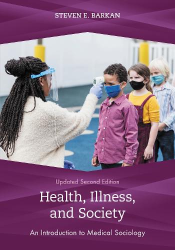 Health, Illness, and Society: An Introduction to Medical Sociology. 2nd Revised edition